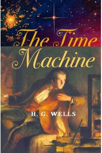 Wells H. G. The Time Machine