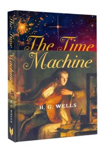 Wells H. G. The Time Machine
