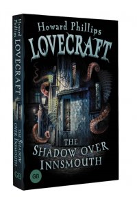 Lovecraft H.P. The Shadow over Innsmouth