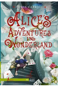 Carroll L. Alice`s Adventures in Wonderland. A2