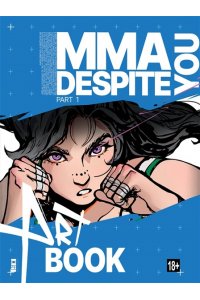 Шрамко Д.А., Рамазанова А.М. MMA.Despite you. Артбук