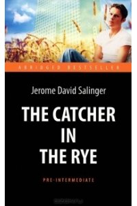 The Catсher in the Rye. Над пропастью во ржи. Читаем на английском