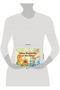 Бабочка Алина и ее картина. Aline-Butterfly and Her Picture (на английском языке)