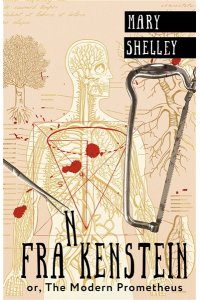 Shelley M. Frankenstein; or, The Modern Prometheus