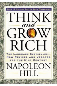 Napoleon Hill Think and Grow Rich: The Landmark Bestseller