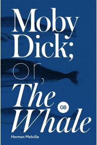 Melville Herman Moby-Dick; or, The Whale
