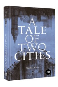 Dickens Ch. / Диккенс Ч. A Tale of Two Cities = Повесть о двух городах