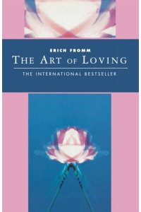 Erich Fromm Art of loving, the