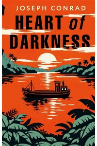 Conrad Joseph Heart of Darkness = Сердце тьмы