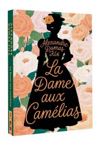 Dumas Alexandre fils La Dame aux Cam?lias = Дама с камелиями