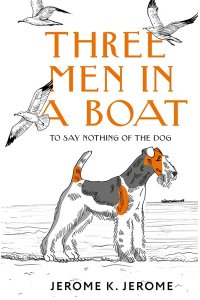 Jerome Jerome Klapka. Three Men in a Boat (To say Nothing of the Dog)