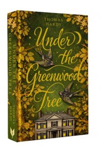 HardyThomas Under the Greenwood Tree = Под деревом зелёным
